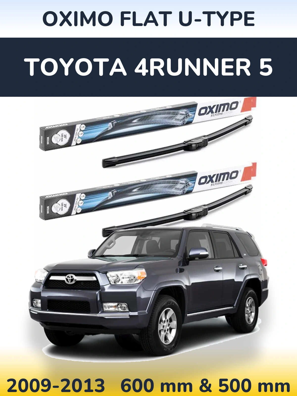 Front wiper blade set Oximo Flat U-type 600 & 500 mm for Toyota 4Runner 5 2009-2013