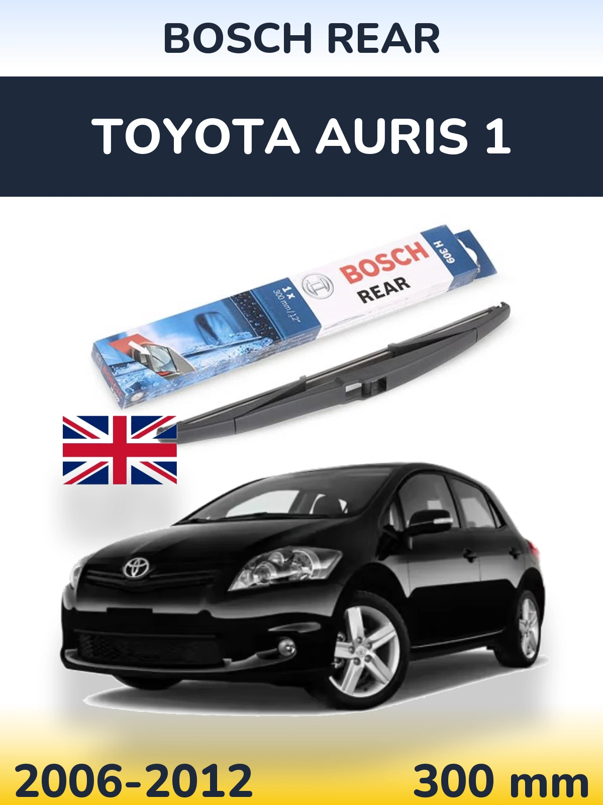 Tylna wycieraczka BOSCH Rear 300 mm do Toyota Auris 1 2006-2012