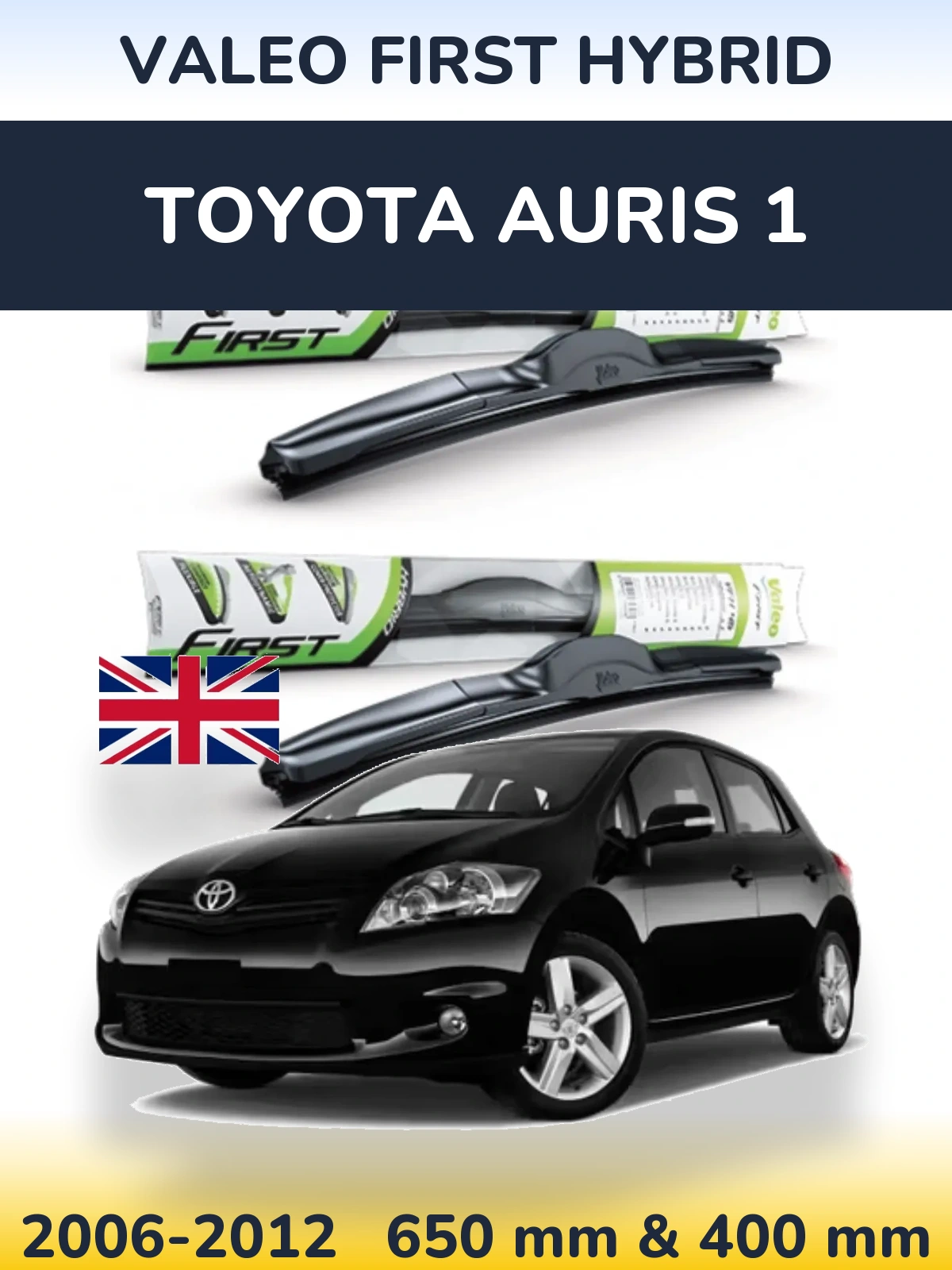 Komplet przednich wycieraczek Valeo First Hybrid 650 & 400 mm do Toyota Auris 1 2006-2012