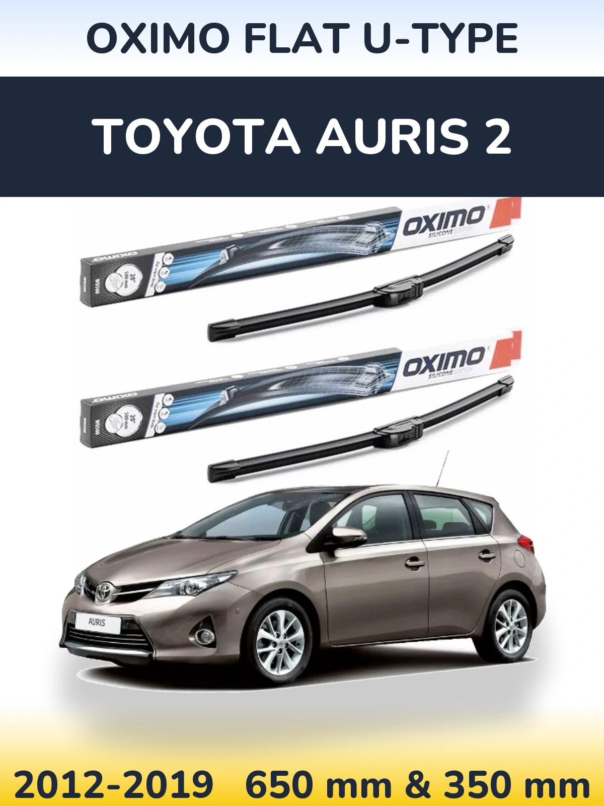 Front wiper blade set Oximo Flat U-type 650 & 350 mm for Toyota Auris 2 2012-2019
