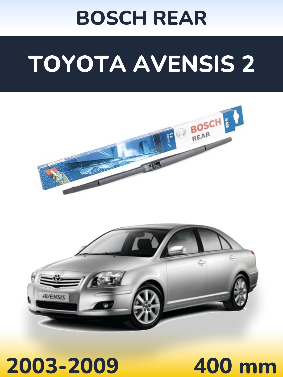 Tylna wycieraczka BOSCH Rear 400 mm do Toyota Avensis 2 2003-2009
