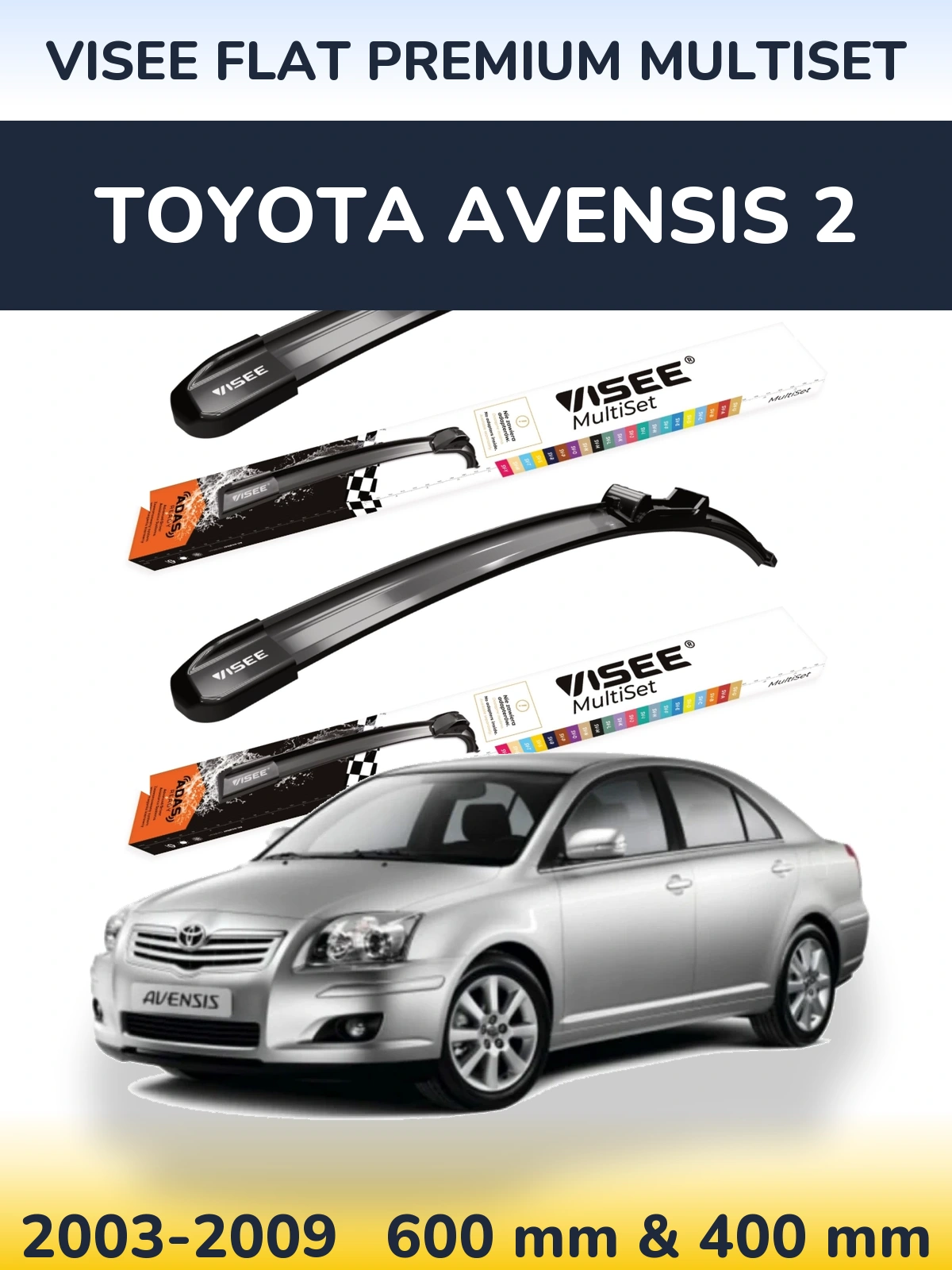 Komplet przednich wycieraczek VISEE FLAT PREMIUM MultiSet 600 & 400 mm do Toyota Avensis 2 2003-2009