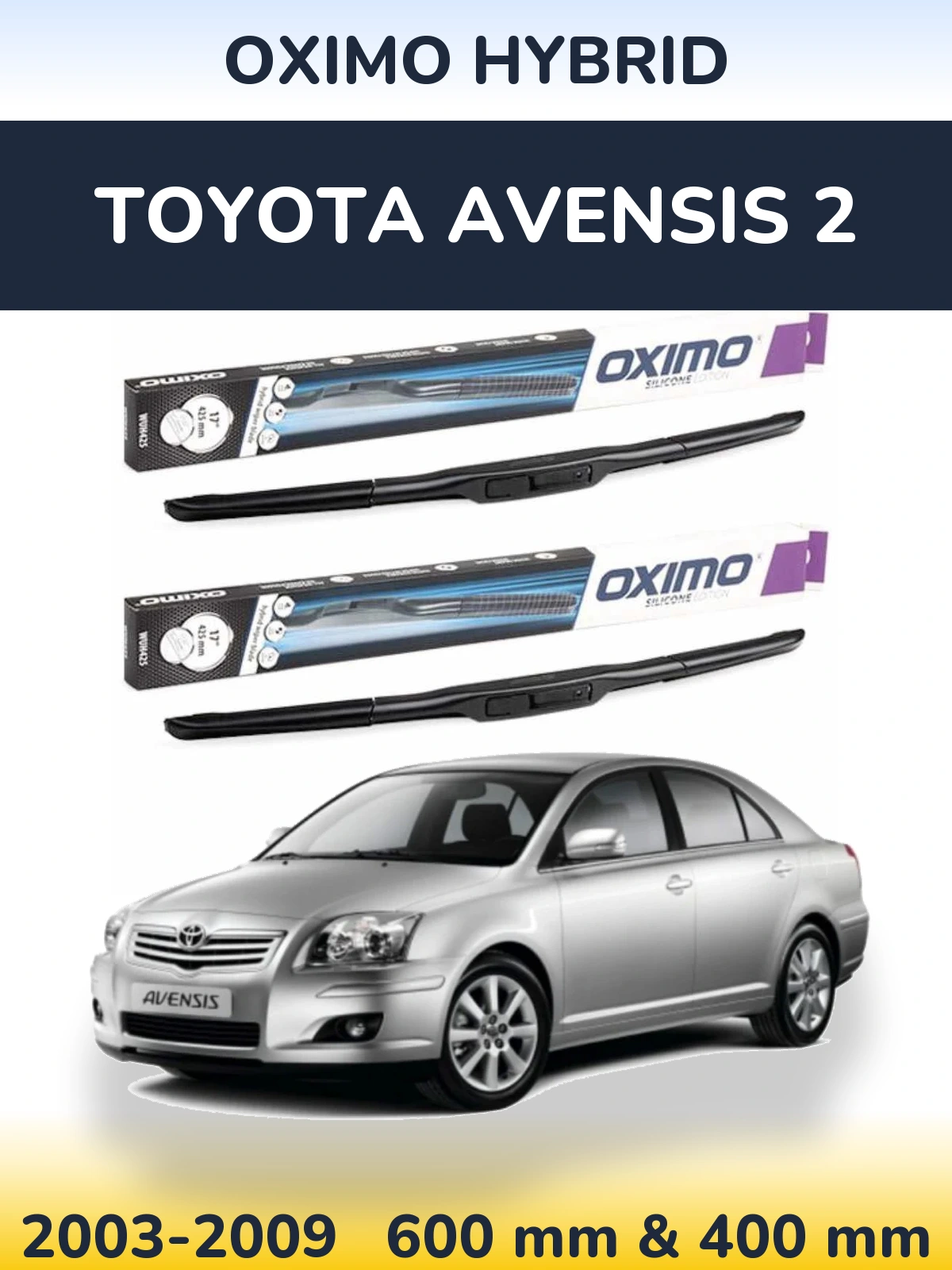 Komplet przednich wycieraczek Oximo Hybrid 600 & 400 mm do Toyota Avensis 2 2003-2009