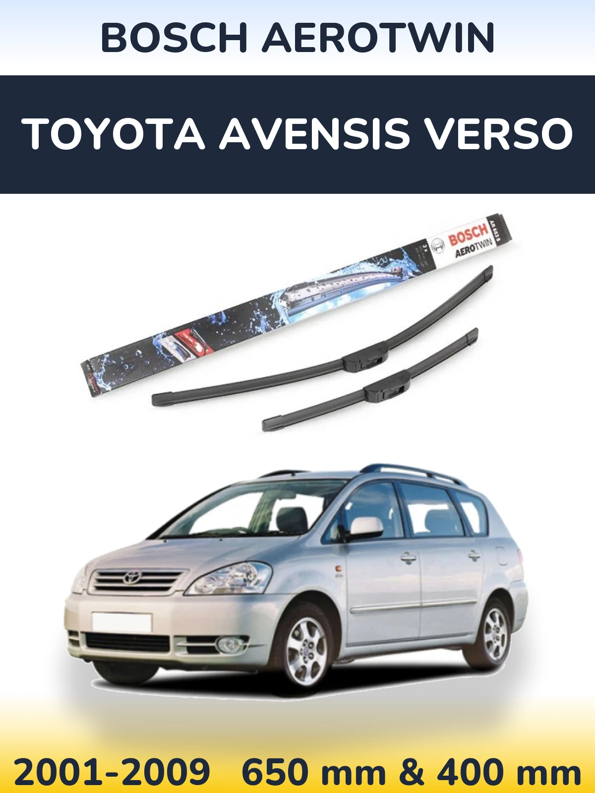 Front wiper blade set BOSCH AeroTwin 650 & 400 mm for Toyota Avensis Verso 2001-2009
