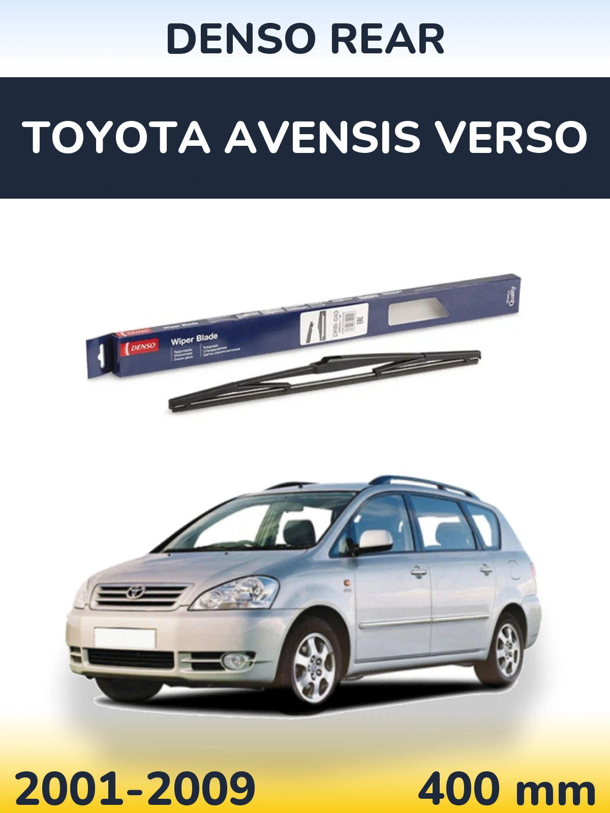 Rear wiper blade Denso Rear 400 mm for Toyota Avensis Verso 2001-2009