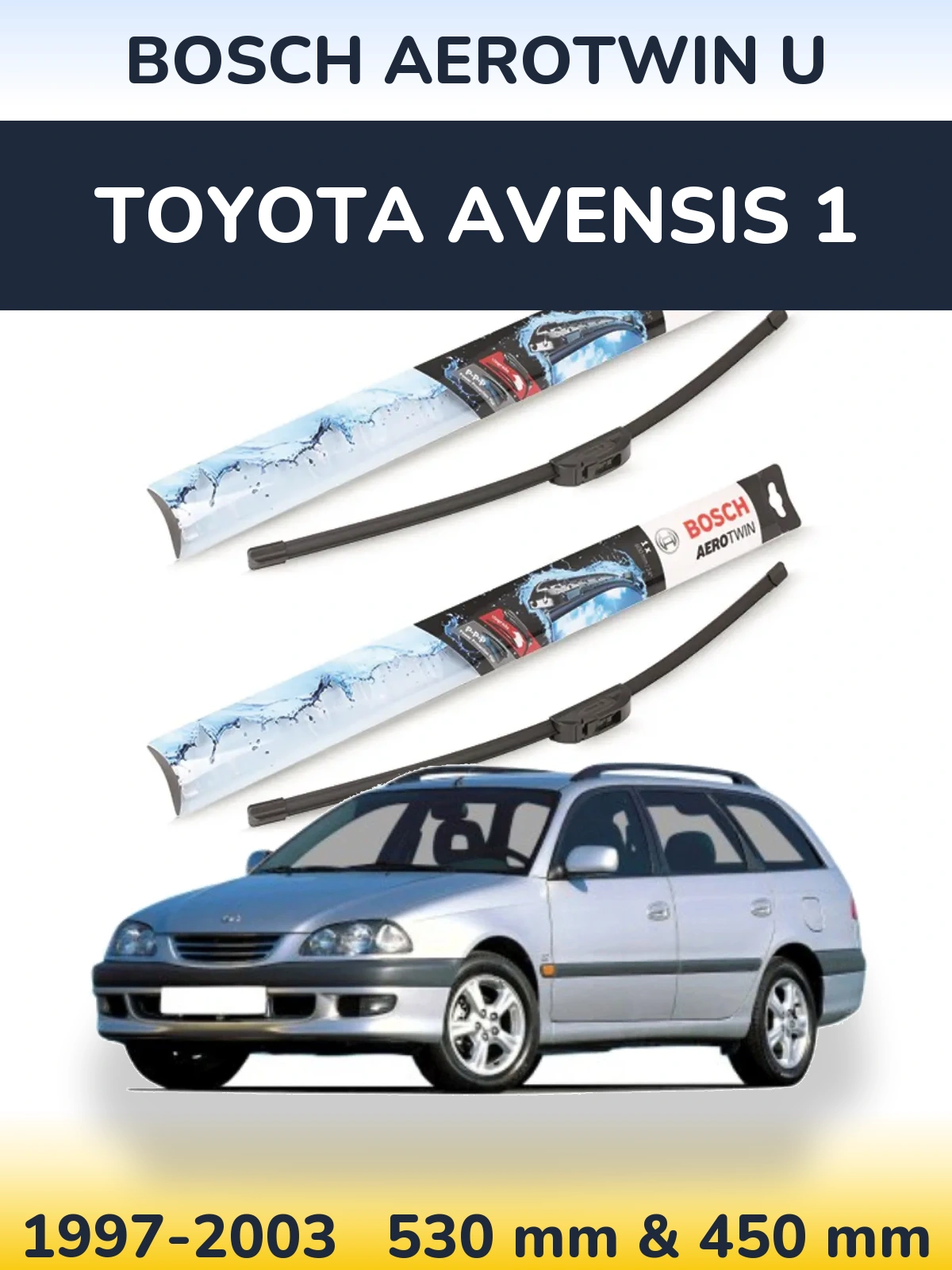 Комплект передних дворников BOSCH AeroTwin U 530 & 450 мм для Toyota Avensis 1 1997-2003
