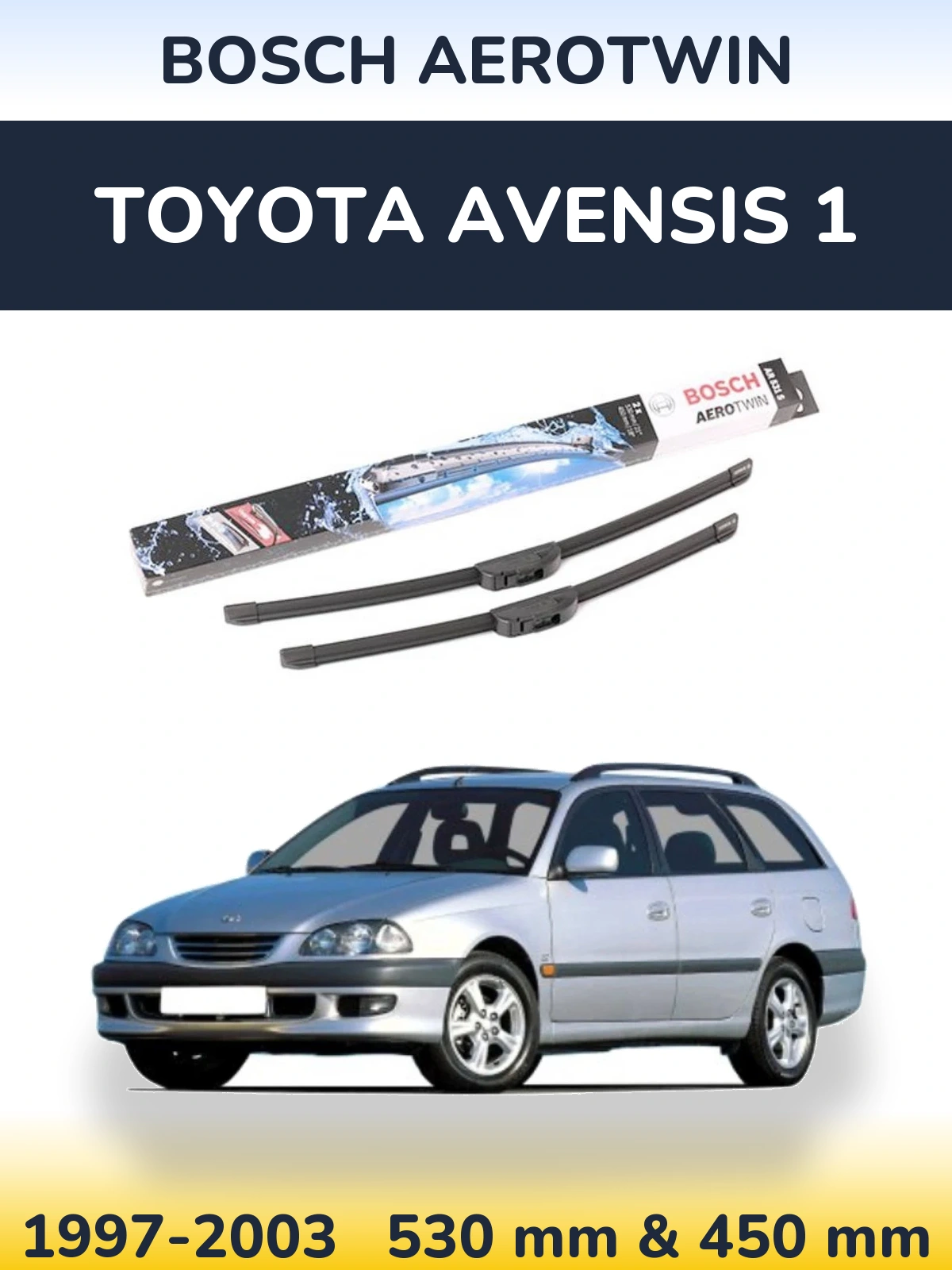 Комплект передних дворников BOSCH AeroTwin 530 & 450 мм для Toyota Avensis 1 1997-2003