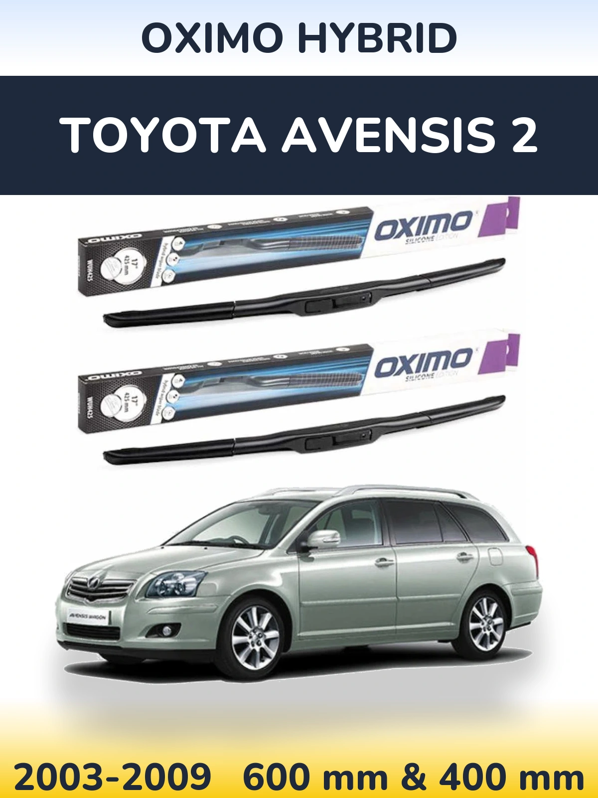 Komplet przednich wycieraczek Oximo Hybrid 600 & 400 mm do Toyota Avensis 2 2003-2009