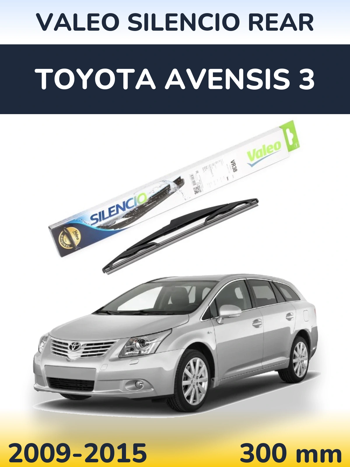Tylna wycieraczka Valeo Silencio Rear 300 mm do Toyota Avensis 3 2009-2015