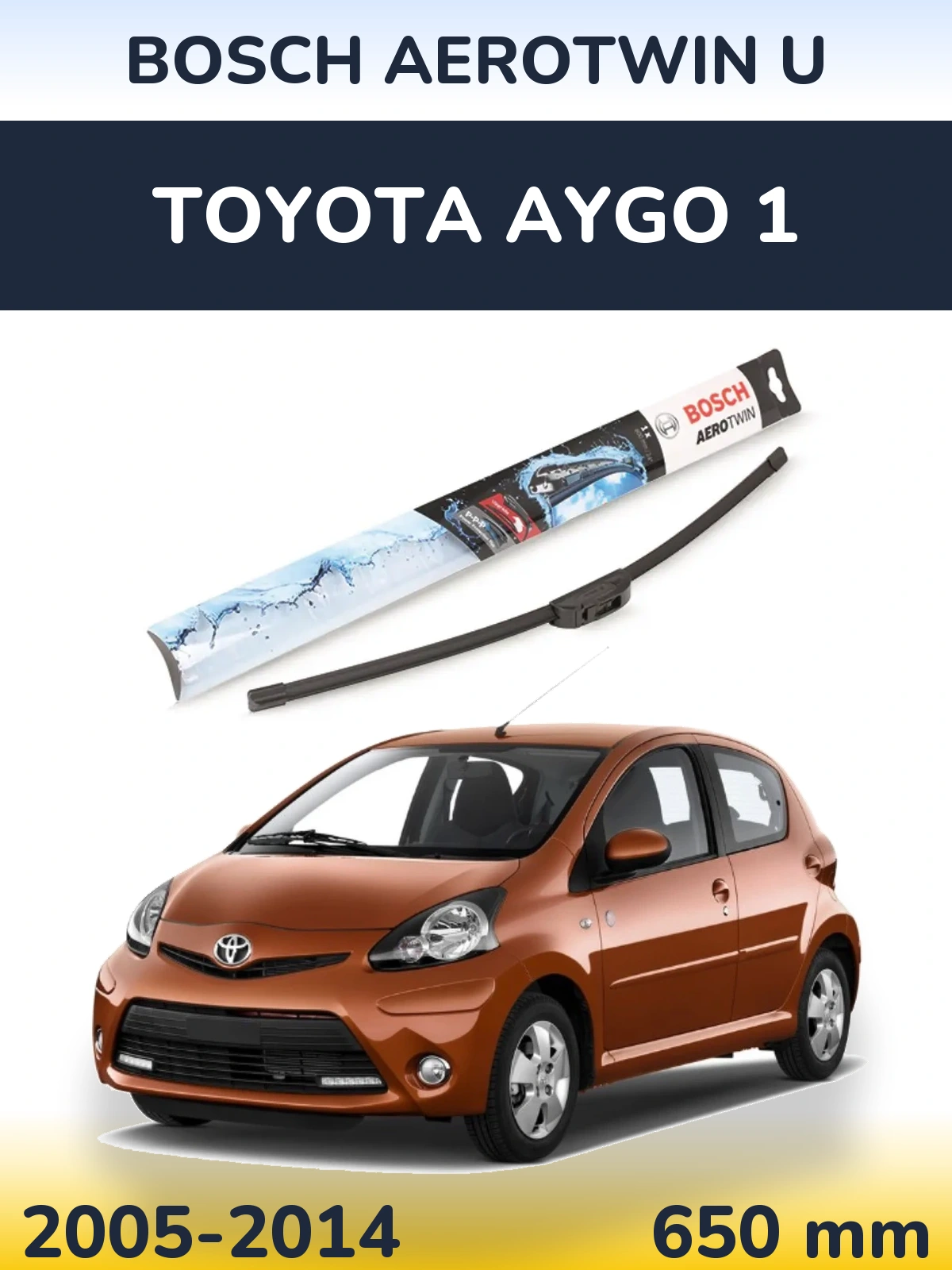 Przednia wycieraczka BOSCH AeroTwin U 650 mm do Toyota Aygo 1 2005-2014