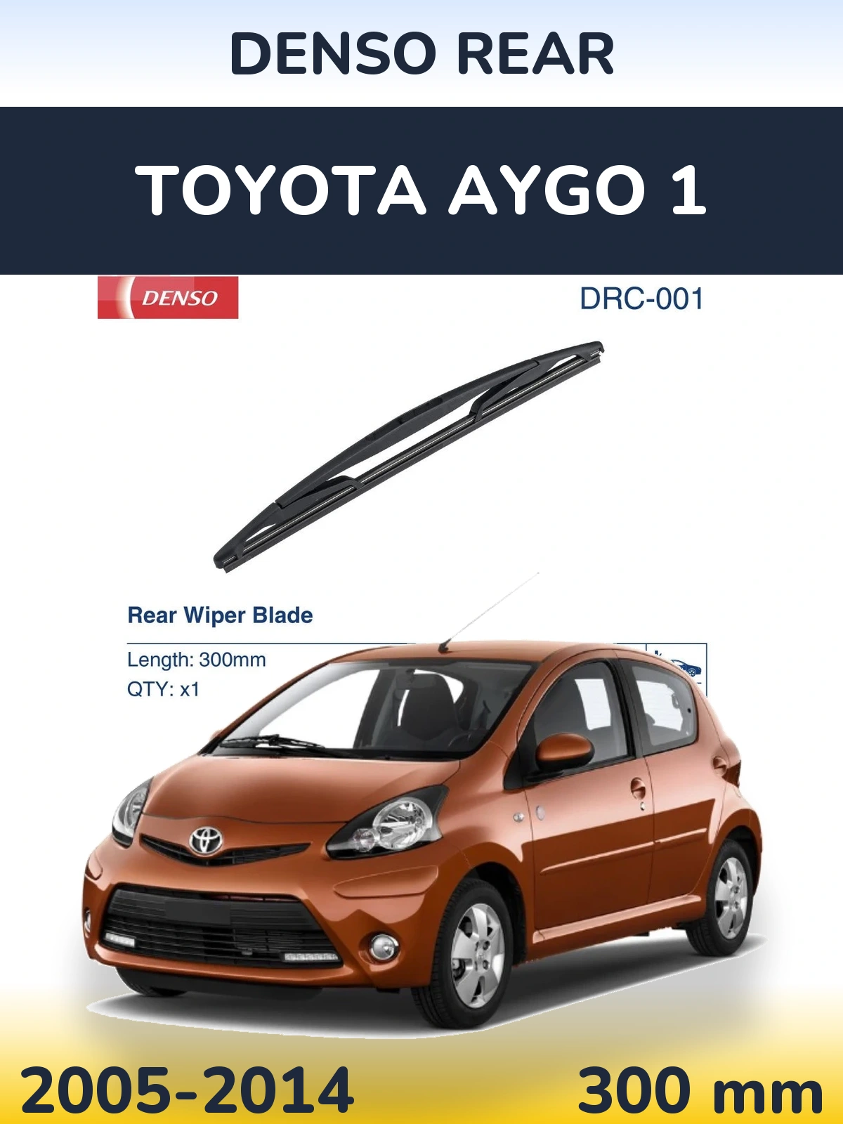 Tylna wycieraczka Denso Rear 300 mm do Toyota Aygo 1 2005-2014