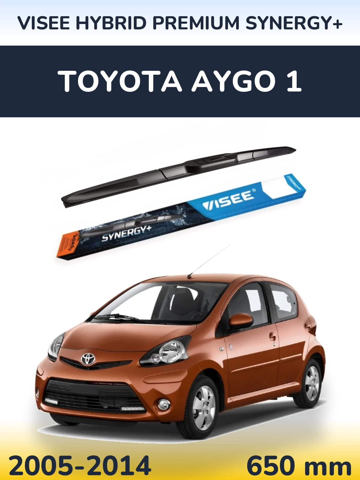 Przednia wycieraczka VISEE HYBRID PREMIUM SYNERGY+ 650 mm do Toyota Aygo 1 2005-2014