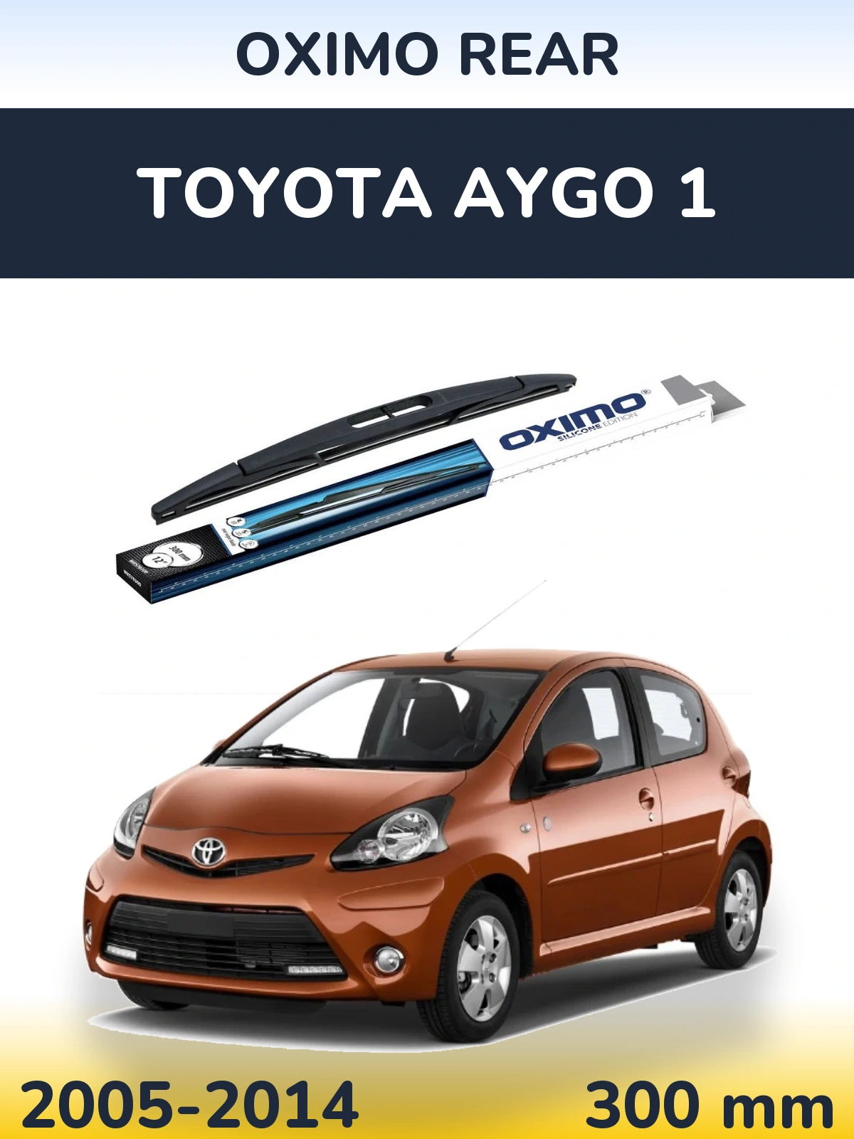 Задня щітка Oximo Rear 300 мм для Toyota Aygo 1 2005-2014