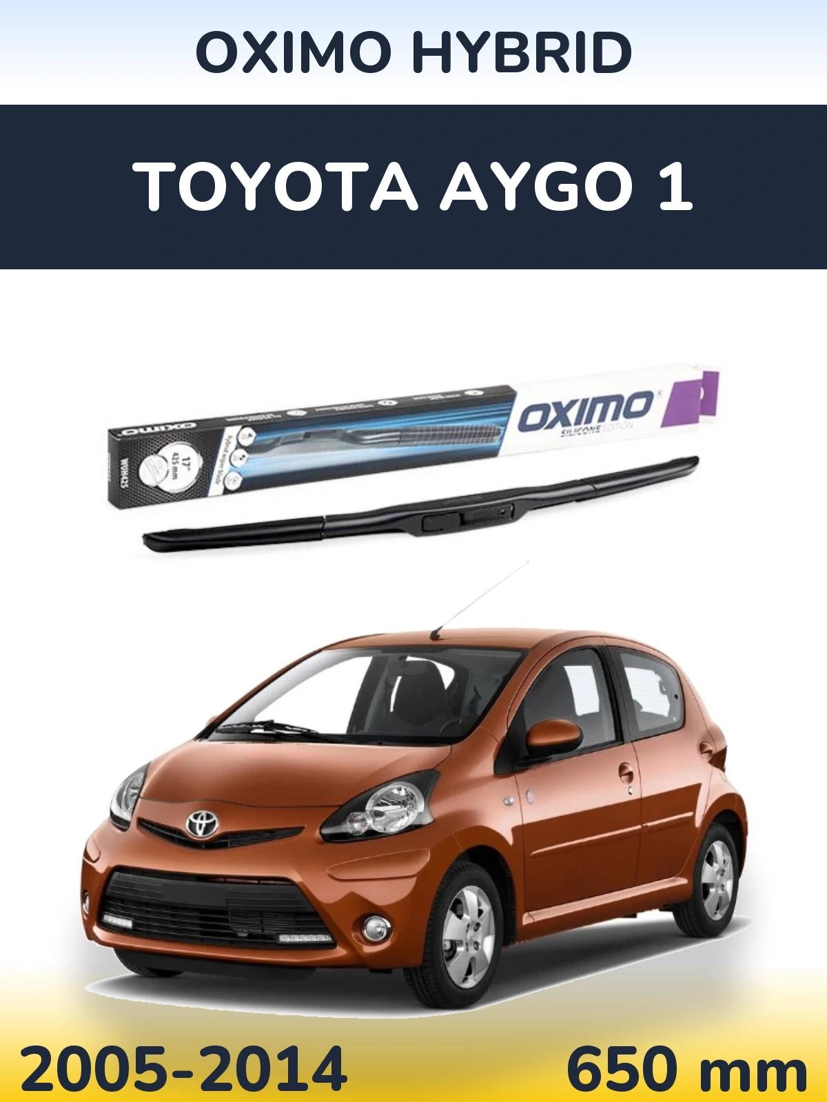 Передня щітка Oximo Hybrid 650 мм для Toyota Aygo 1 2005-2014