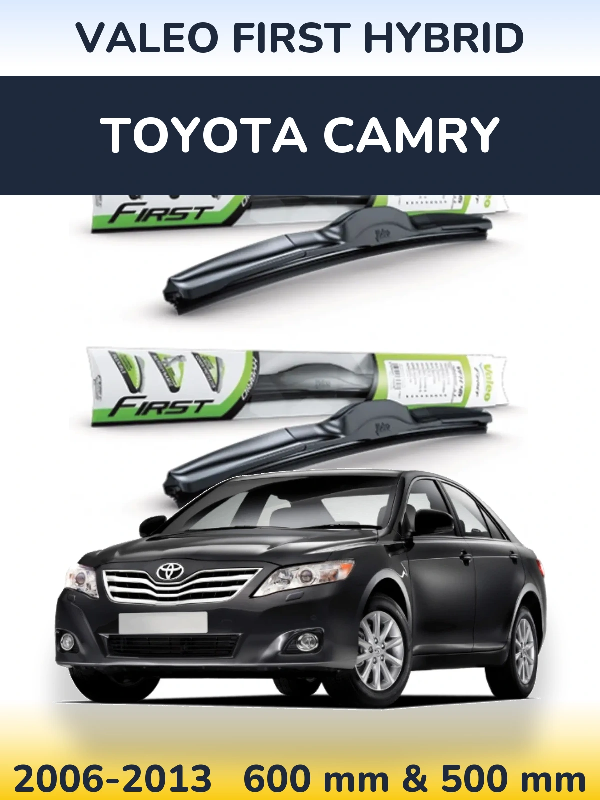Front wiper blade set Valeo First Hybrid 600 & 500 mm for Toyota Camry 2006-2013