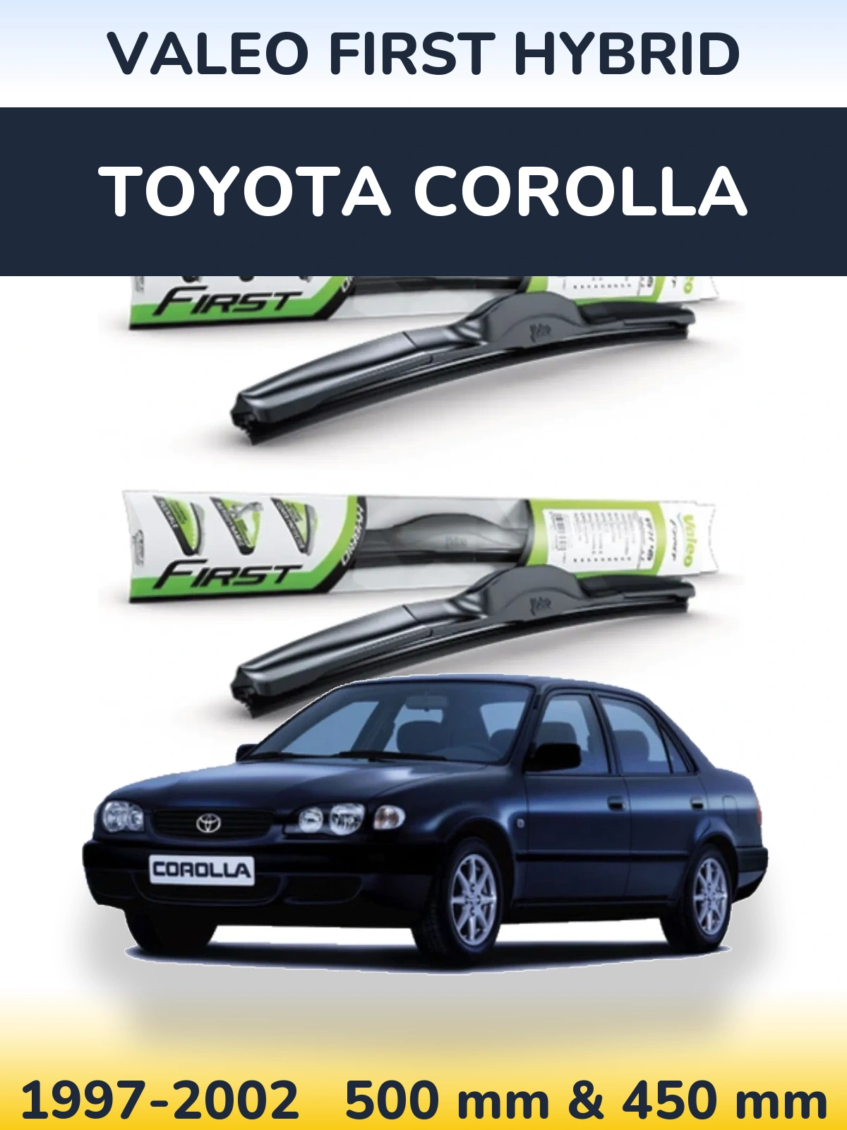 Komplet przednich wycieraczek Valeo First Hybrid 500 & 450 mm do Toyota Corolla 1997-2002