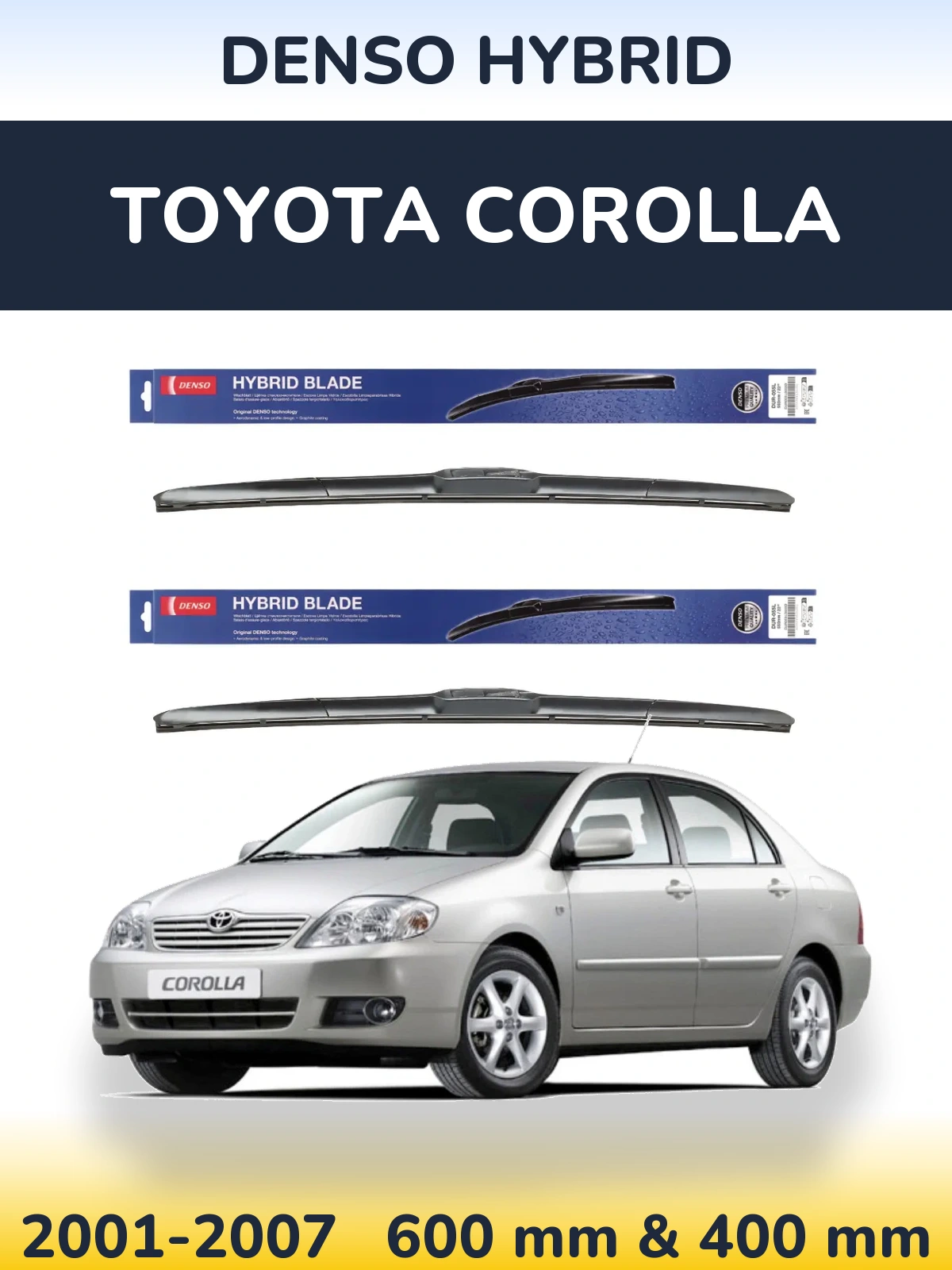 Komplet przednich wycieraczek Denso Hybrid 600 & 400 mm do Toyota Corolla 2001-2007