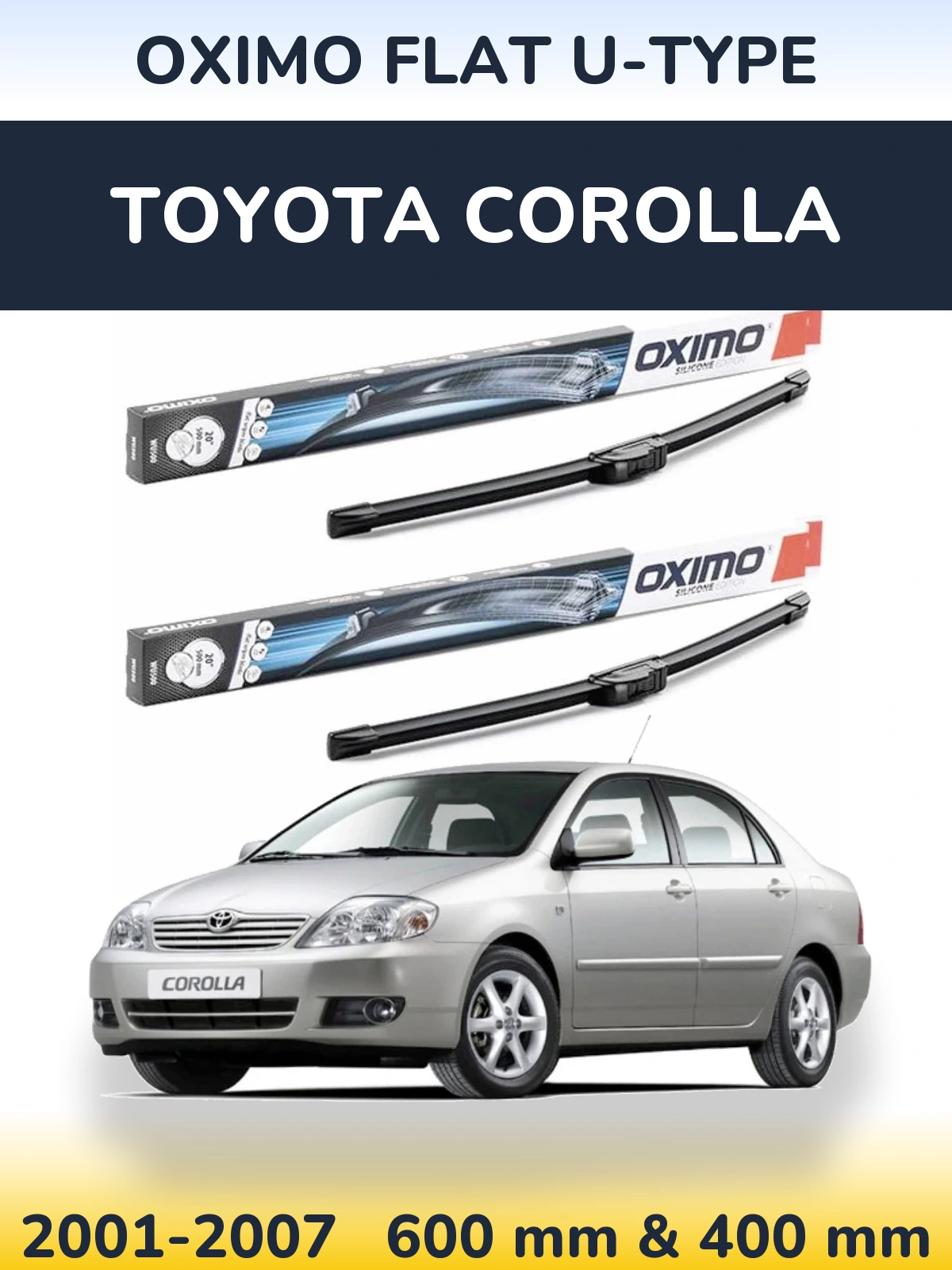 Komplet przednich wycieraczek Oximo Flat U-type 600 & 400 mm do Toyota Corolla 2001-2007