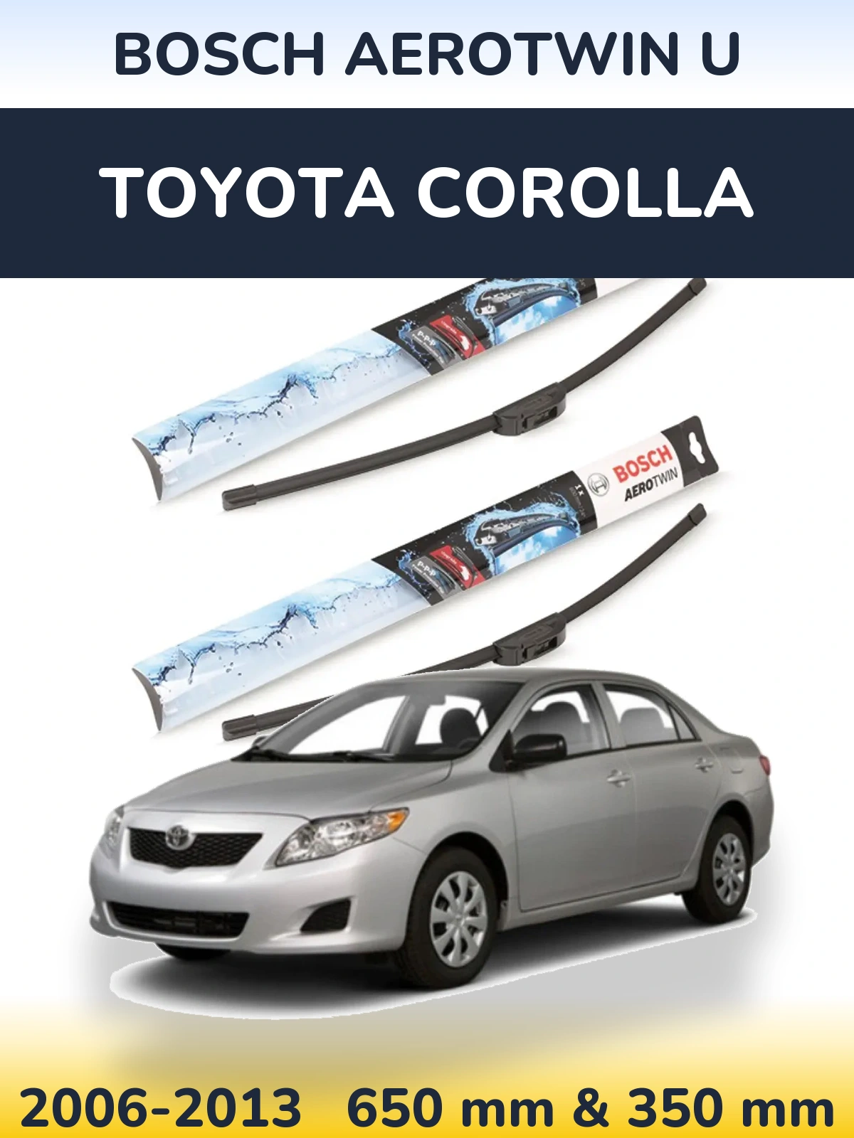 Komplet przednich wycieraczek BOSCH AeroTwin U 650 & 350 mm do Toyota Corolla 2006-2013