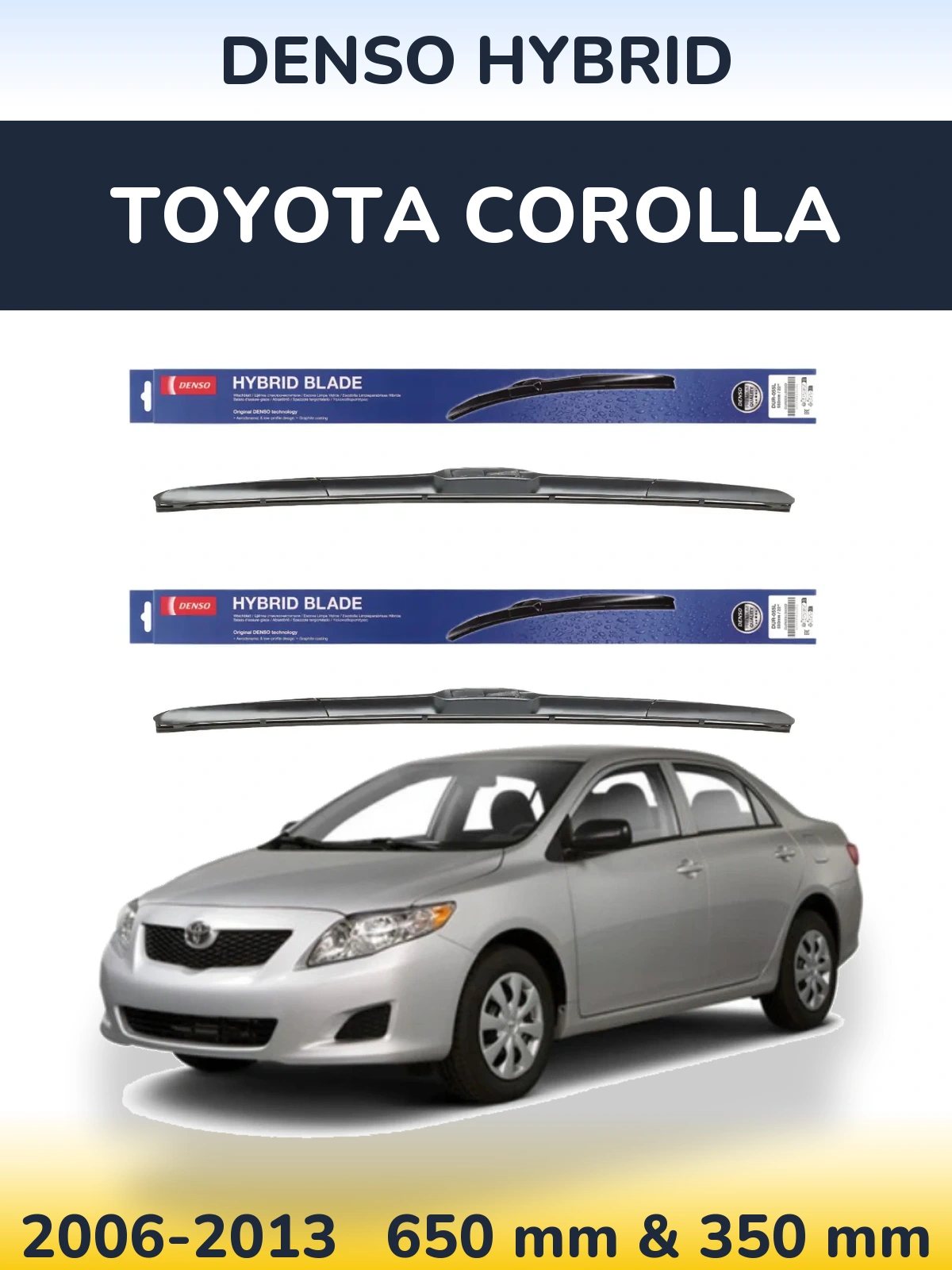 Komplet przednich wycieraczek Denso Hybrid 650 & 350 mm do Toyota Corolla 2006-2013