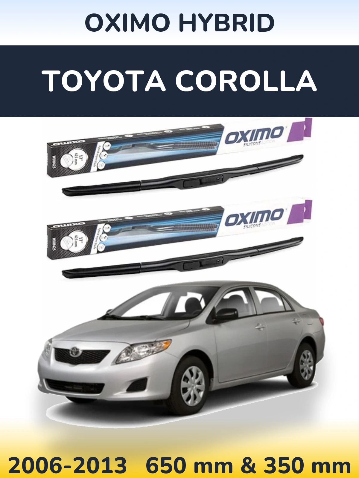 Front wiper blade set Oximo Hybrid 650 & 350 mm for Toyota Corolla 2006-2013