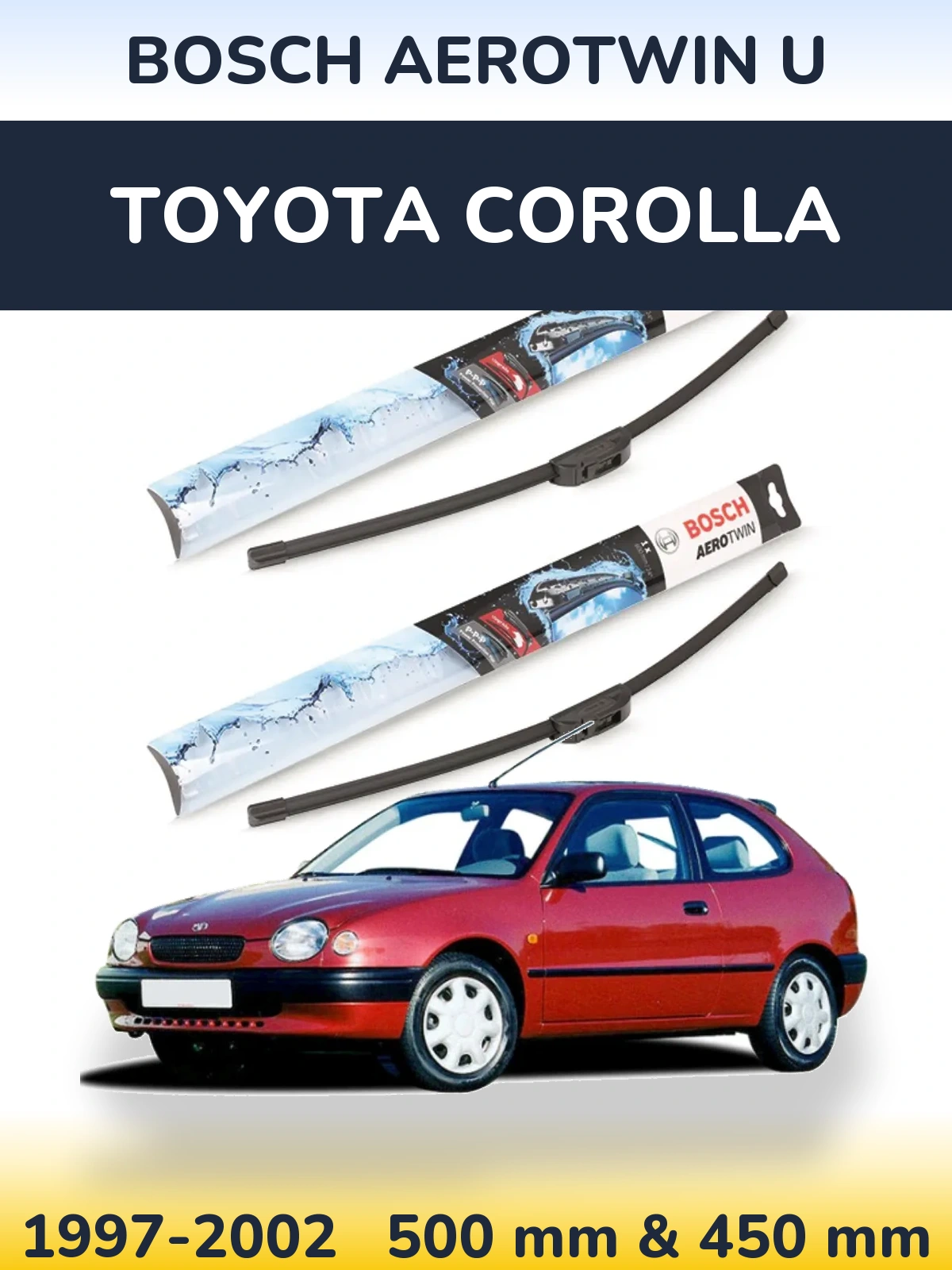 Комплект передних дворников BOSCH AeroTwin U 500 & 450 мм для Toyota Corolla 1997-2002
