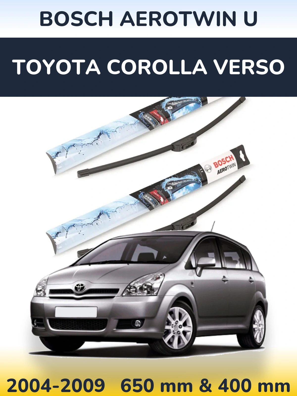 Комплект передних дворников BOSCH AeroTwin U 650 & 400 мм для Toyota Corolla Verso 2004-2009