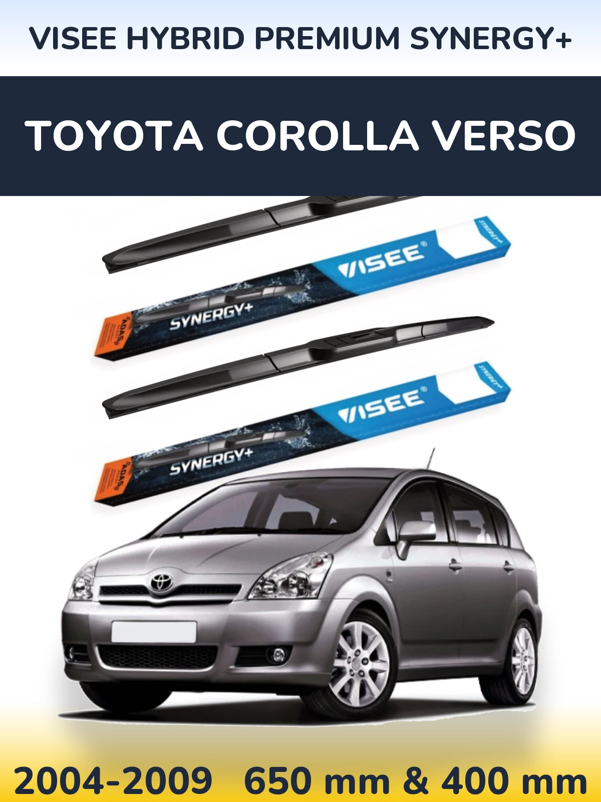 Komplet przednich wycieraczek VISEE HYBRID PREMIUM SYNERGY+ 650 & 400 mm do Toyota Corolla Verso 2004-2009
