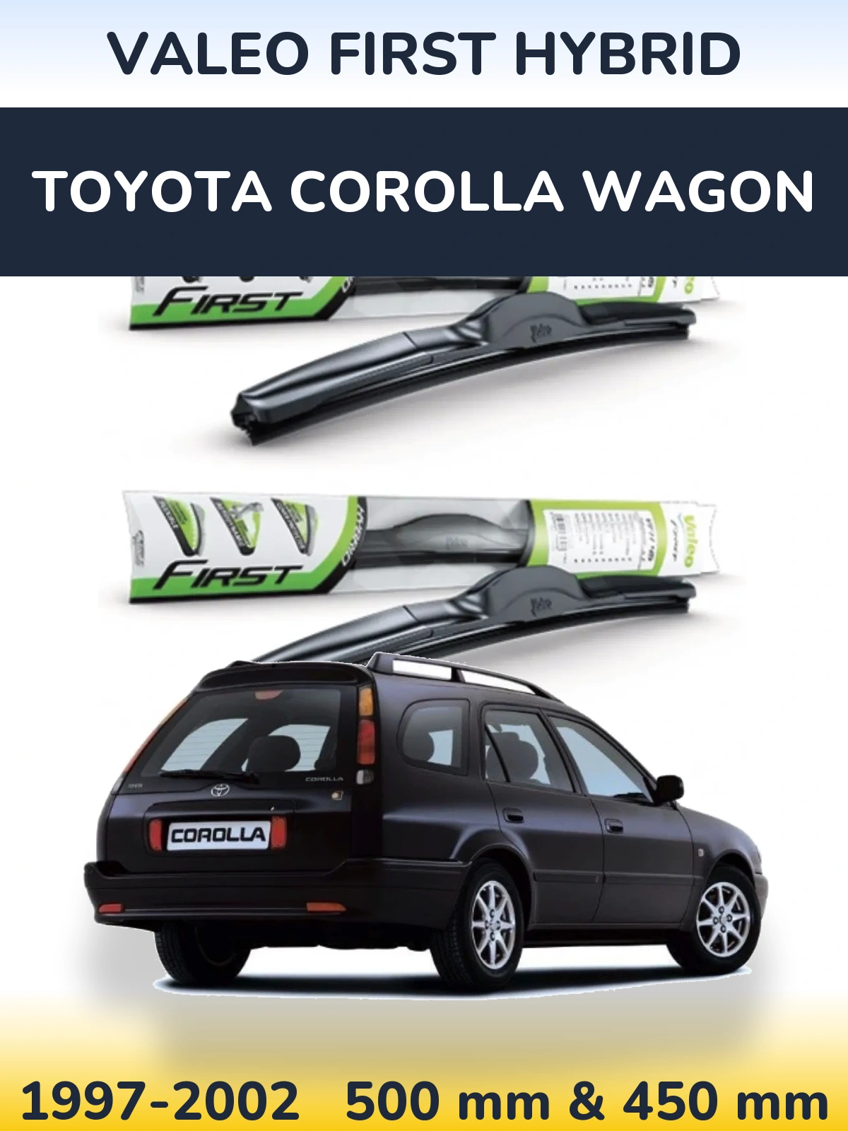 Комплект передних дворников Valeo First Hybrid 500 & 450 мм для Toyota Corolla Wagon 1997-2002