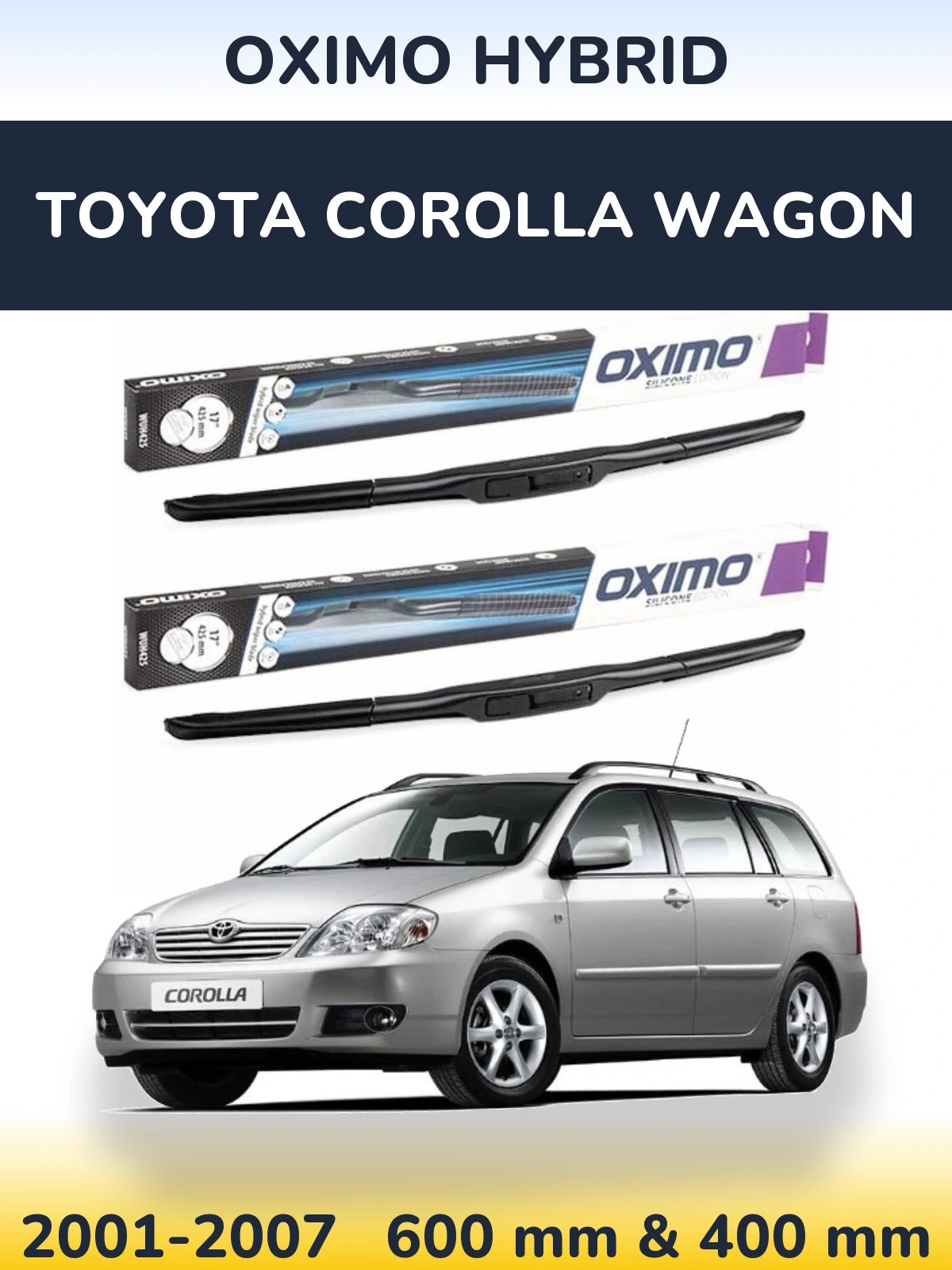 Komplet przednich wycieraczek Oximo Hybrid 600 & 400 mm do Toyota Corolla Wagon 2001-2007
