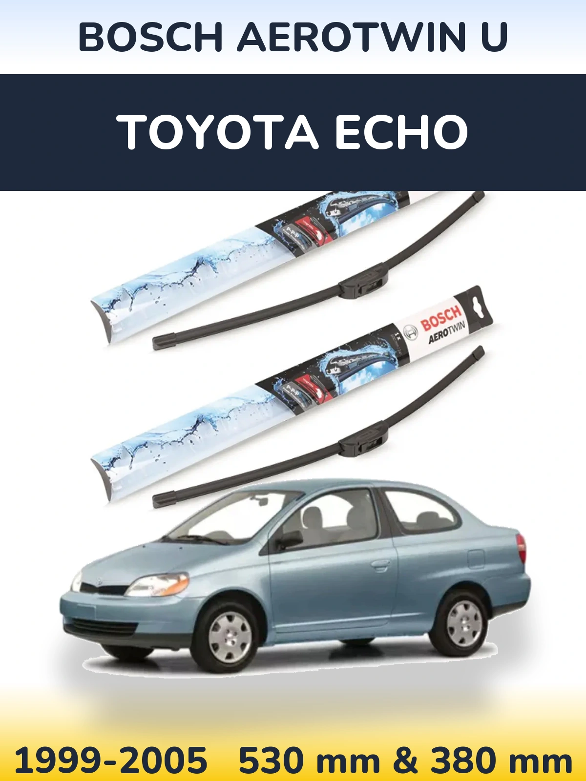 Komplet przednich wycieraczek BOSCH AeroTwin U 530 & 380 mm do Toyota Echo 1999-2005