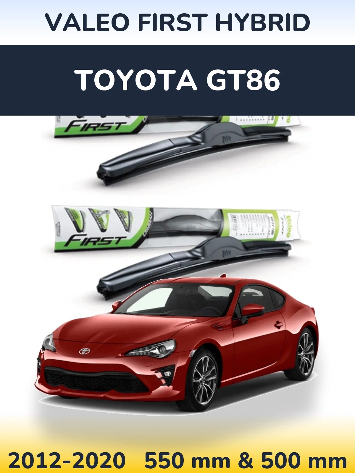 Комплект передних дворников Valeo First Hybrid 550 & 500 мм для Toyota GT86 2012-2020
