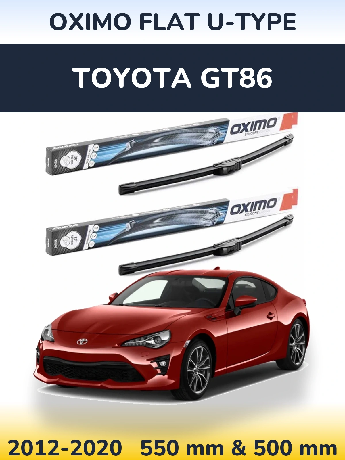 Komplet przednich wycieraczek Oximo Flat U-type 550 & 500 mm do Toyota GT86 2012-2020