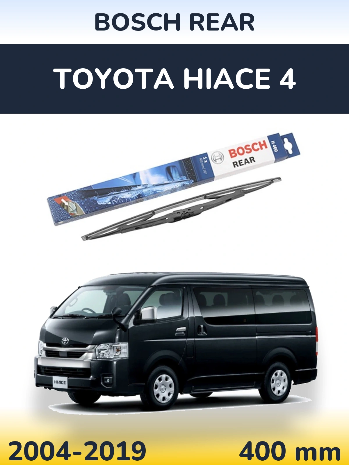 Rear wiper blade BOSCH Rear 400 mm for Toyota Hiace 4 2004-2019