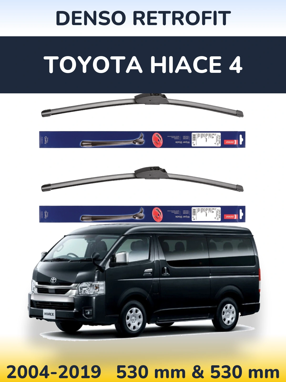 Komplet przednich wycieraczek Denso Retrofit 530 & 530 mm do Toyota Hiace 4 2004-2019