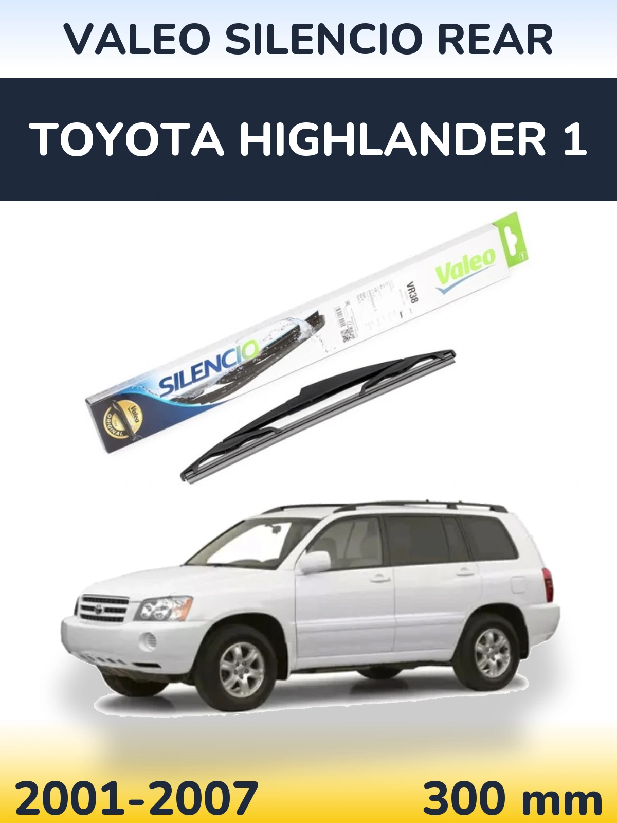 Задня щітка Valeo Silencio Rear 300 мм для Toyota Highlander 1 2001-2007