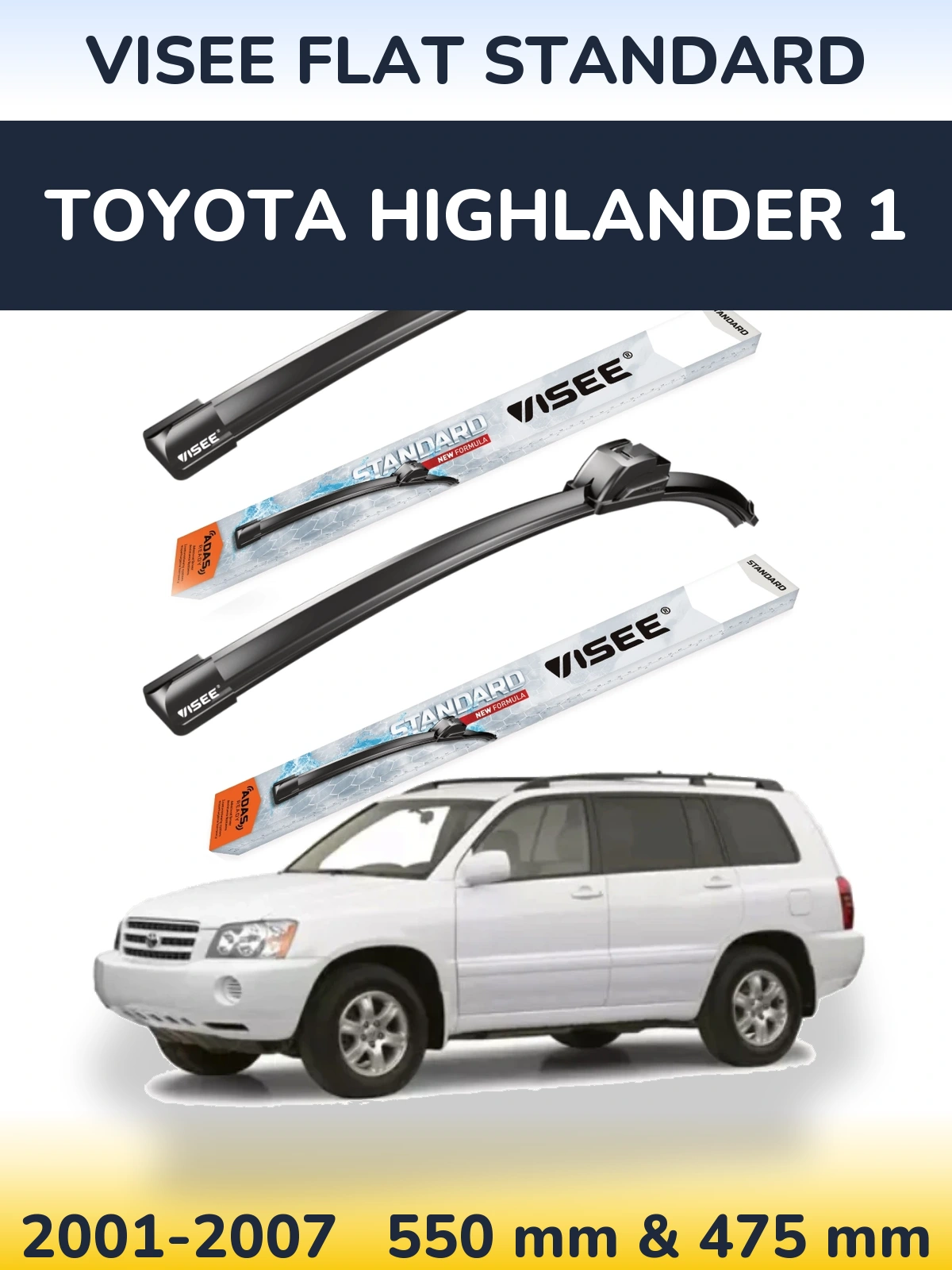 Komplet przednich wycieraczek VISEE FLAT STANDARD 550 & 475 mm do Toyota Highlander 1 2001-2007
