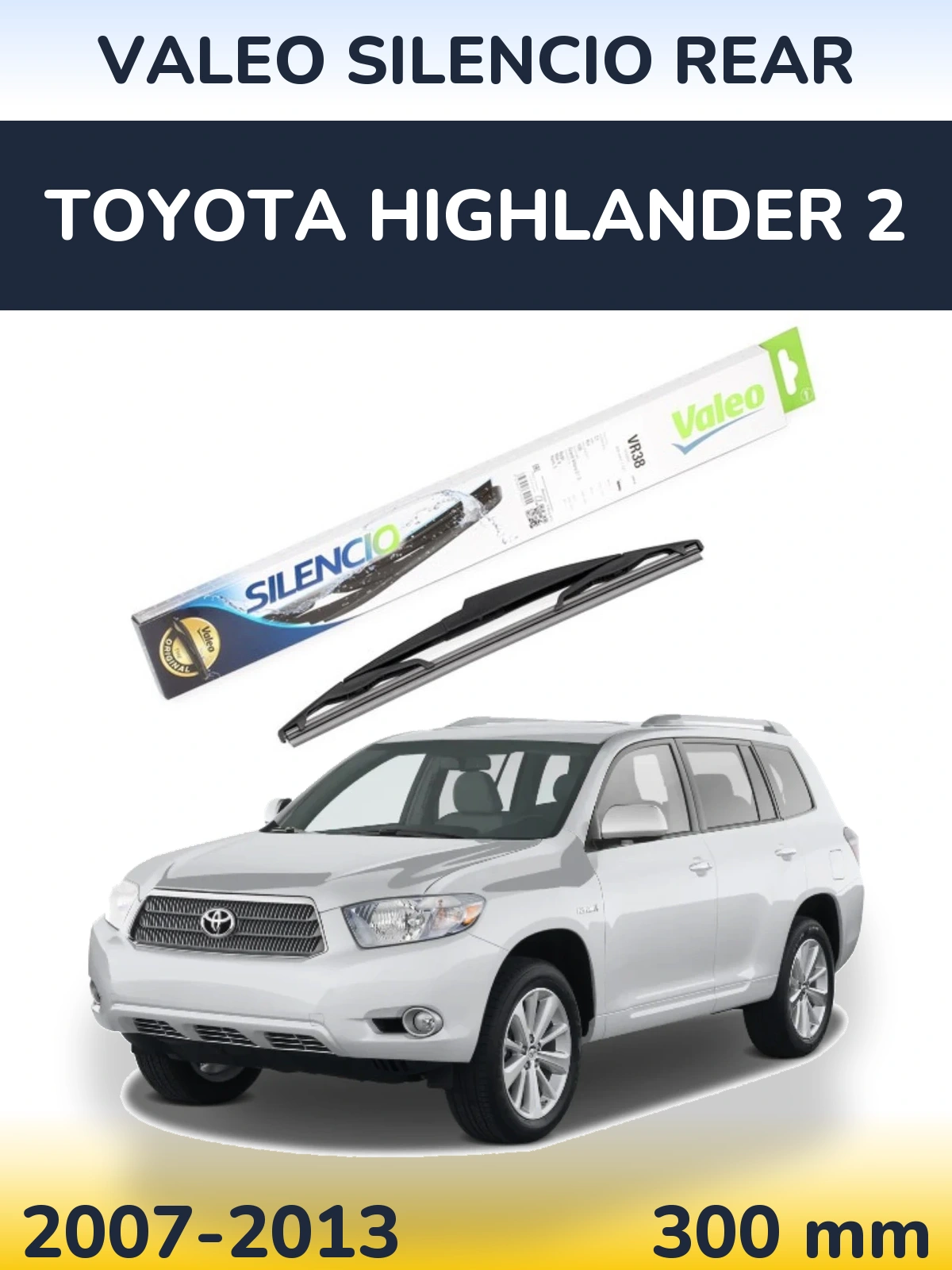Tylna wycieraczka Valeo Silencio Rear 300 mm do Toyota Highlander 2 2007-2013