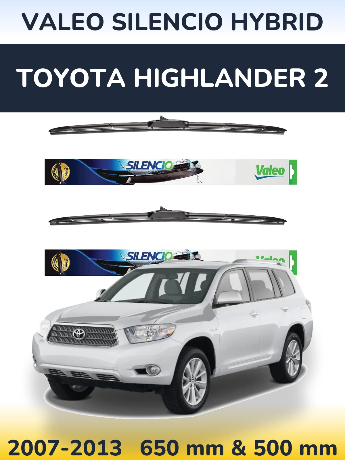 Комплект передніх щіток Valeo Silencio Hybrid 650 & 500 мм для Toyota Highlander 2 2007-2013