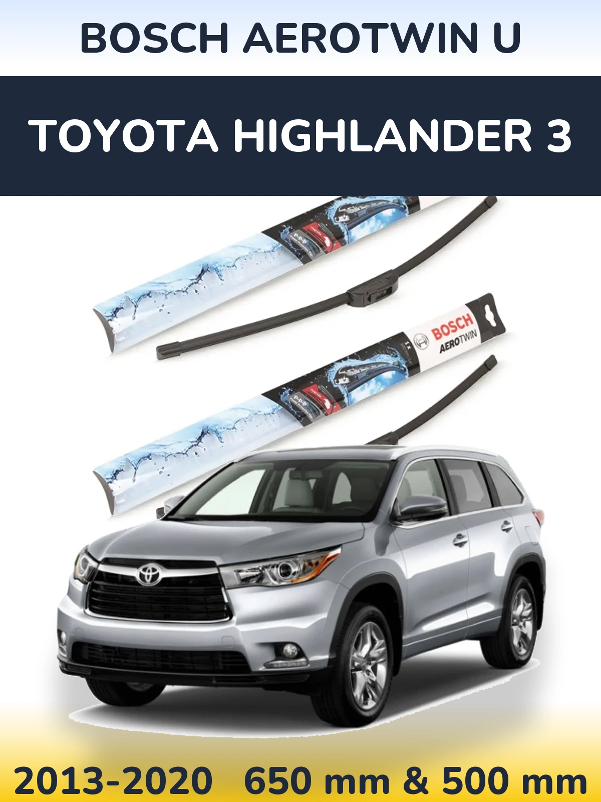 Front wiper blade set BOSCH AeroTwin U 650 & 500 mm for Toyota Highlander 3 2013-2020