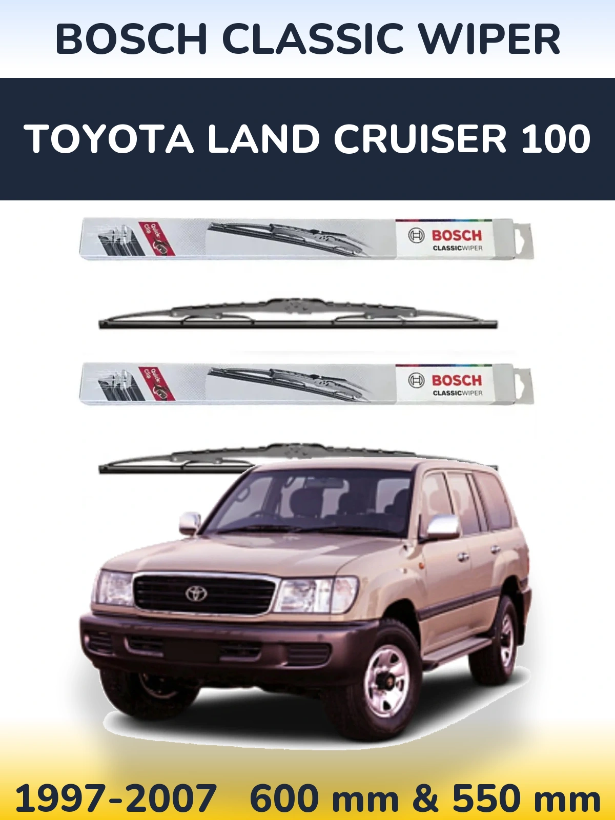 Front wiper blade set BOSCH Classic Wiper 600 & 550 mm for Toyota Land Cruiser 100 1997-2007