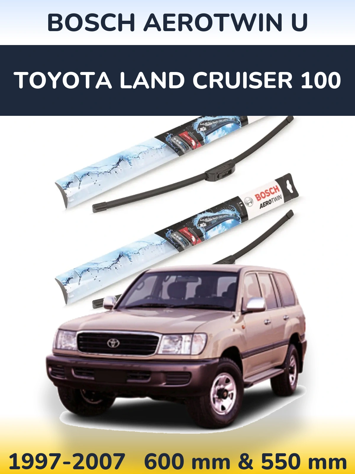 Front wiper blade set BOSCH AeroTwin U 600 & 550 mm for Toyota Land Cruiser 100 1997-2007
