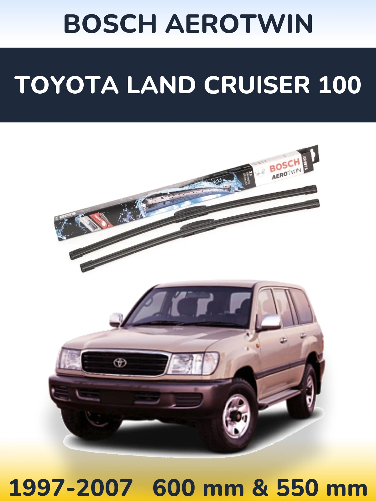Front wiper blade set BOSCH AeroTwin 600 & 550 mm for Toyota Land Cruiser 100 1997-2007