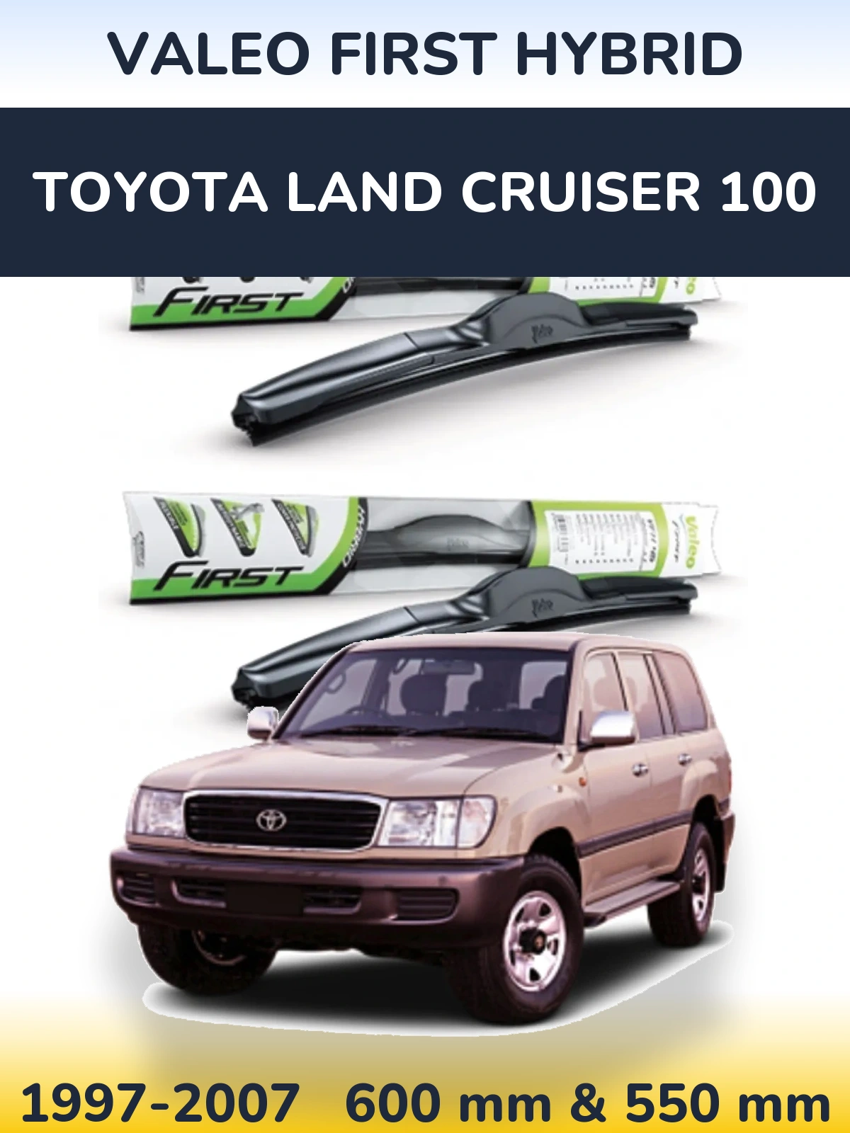 Komplet przednich wycieraczek Valeo First Hybrid 600 & 550 mm do Toyota Land Cruiser 100 1997-2007