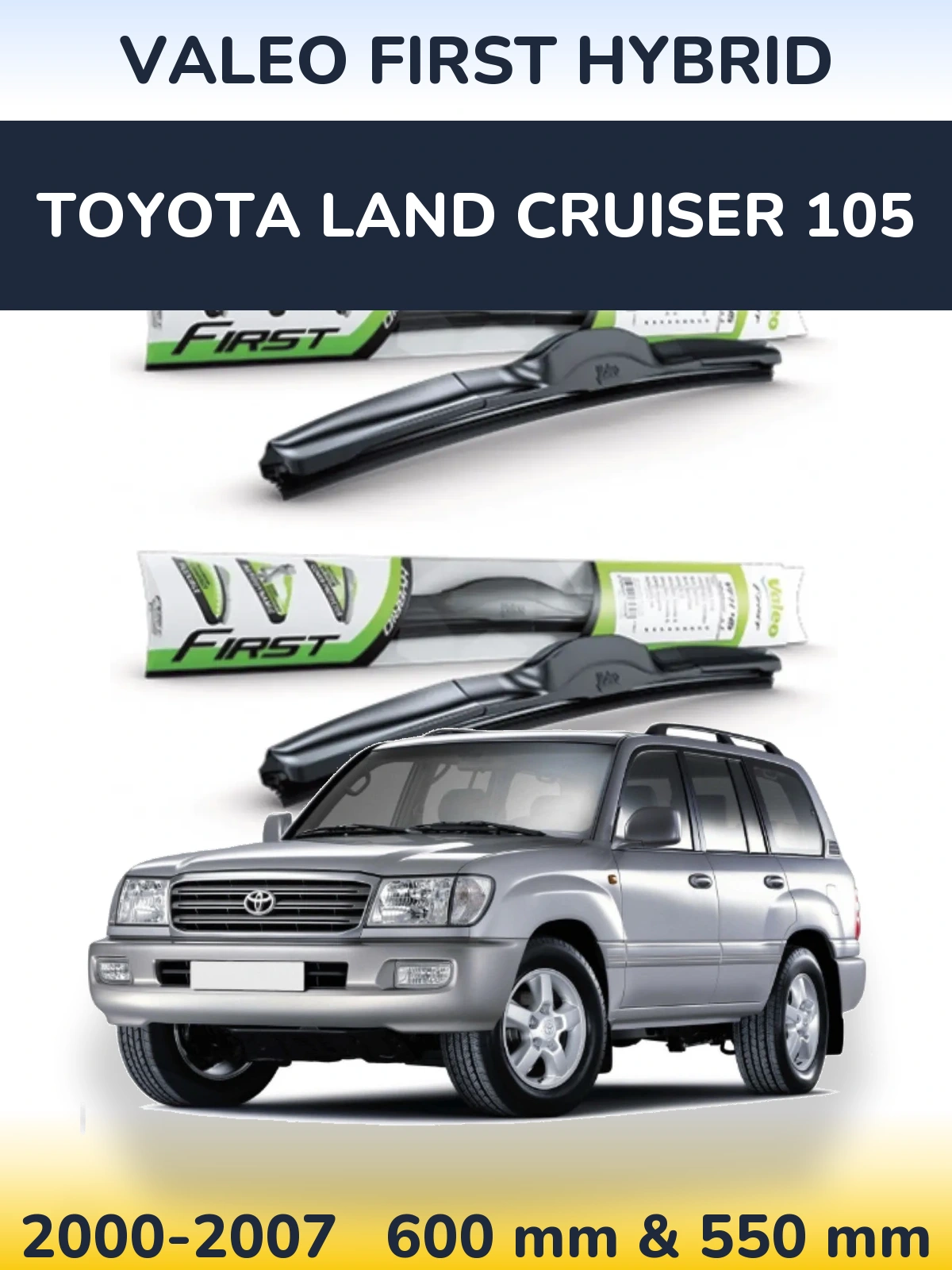 Komplet przednich wycieraczek Valeo First Hybrid 600 & 550 mm do Toyota Land Cruiser 105 2000-2007