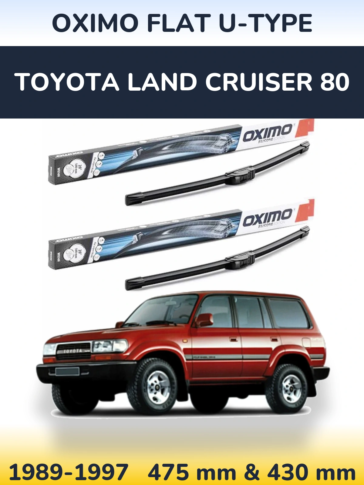 Komplet przednich wycieraczek Oximo Flat U-type 475 & 430 mm do Toyota Land Cruiser 80 1989-1997