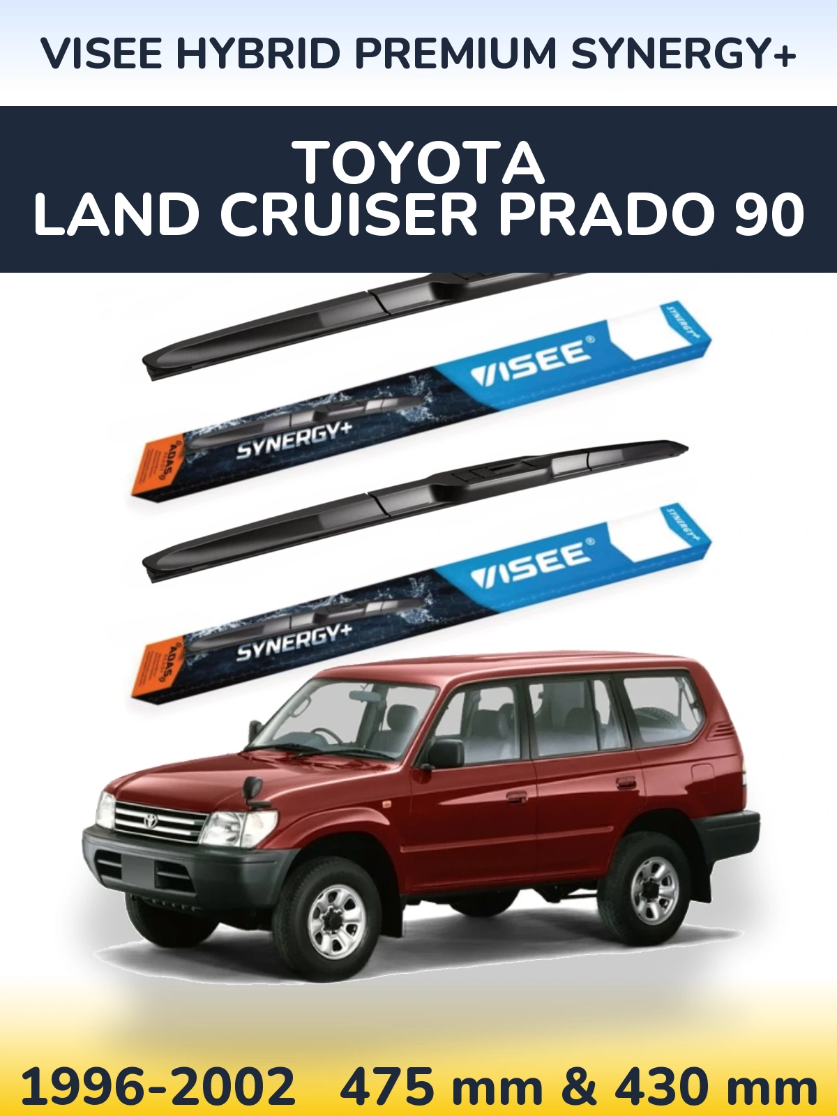 Front wiper blade set VISEE HYBRID PREMIUM SYNERGY+ 475 & 430 mm for Toyota Land Cruiser Prado 90 1996-2002