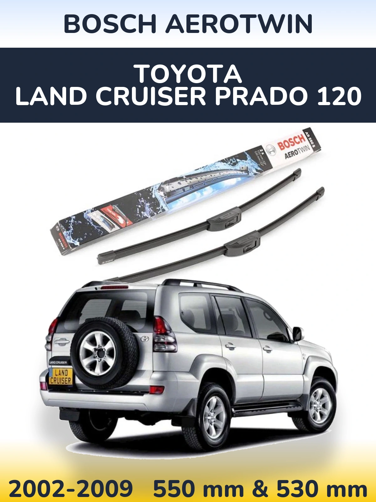 Komplet przednich wycieraczek BOSCH AeroTwin 550 & 530 mm do Toyota Land Cruiser Prado 120 2002-2009