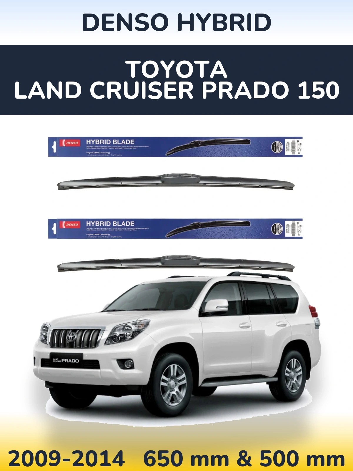 Front wiper blade set Denso Hybrid 650 & 500 mm for Toyota Land Cruiser Prado 150 2009-2014