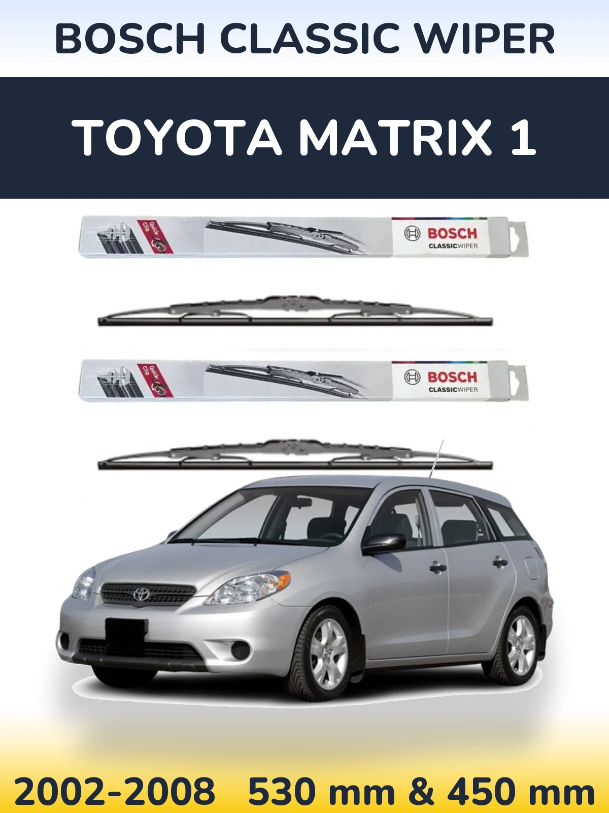 Комплект передних дворников BOSCH Classic Wiper 530 & 450 мм для Toyota Matrix 1 2002-2008